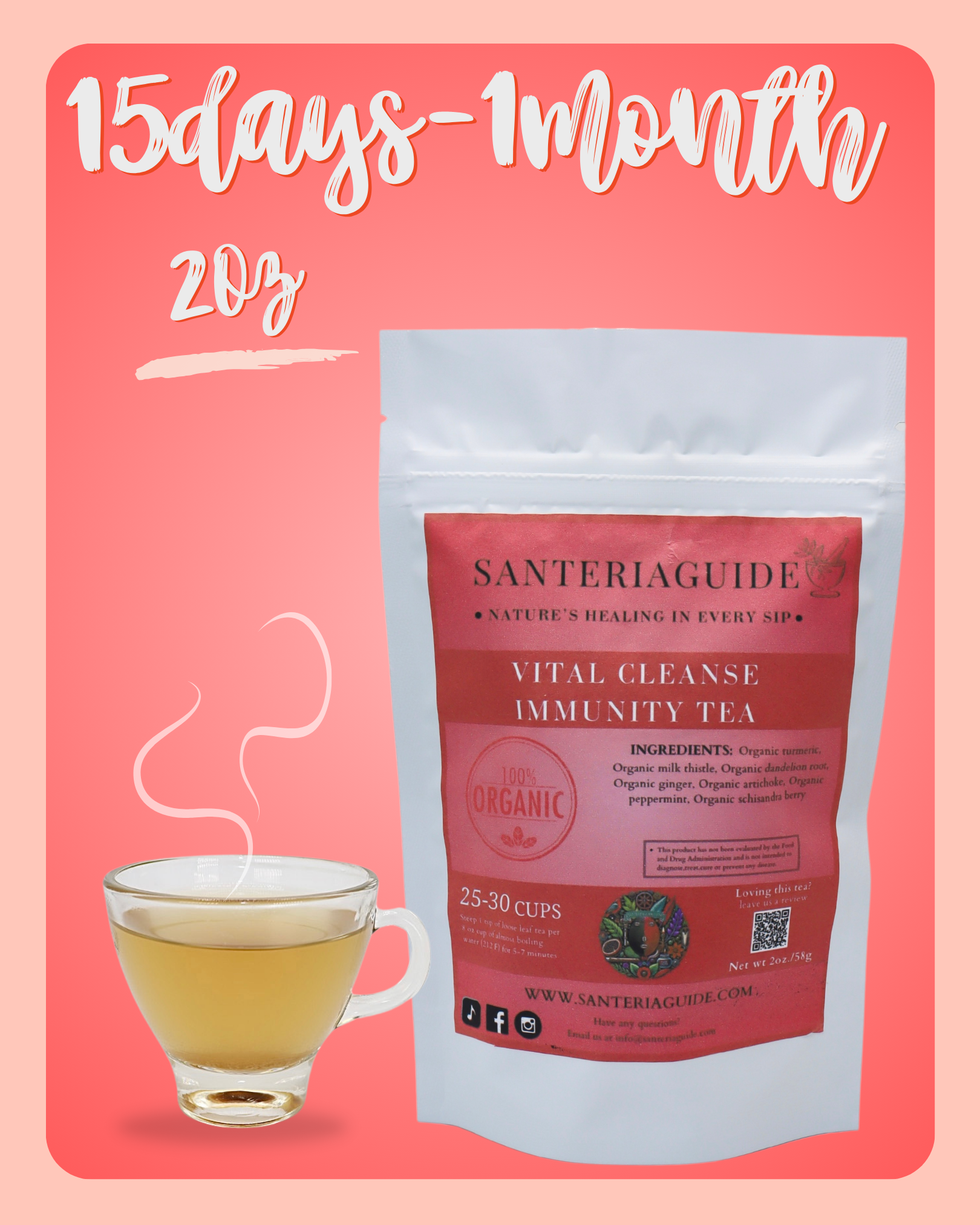 A red-themed image features a pouch of "SanteriaGuide Vital Cleanse & Immunity Tea" beside a clear glass cup of steaming tea. The pouch indicates it’s 100% organic and makes 25-30 cups. Text above reads "15 days - 1 month, 20g." This blend supports the immune system and helps detoxify your body.