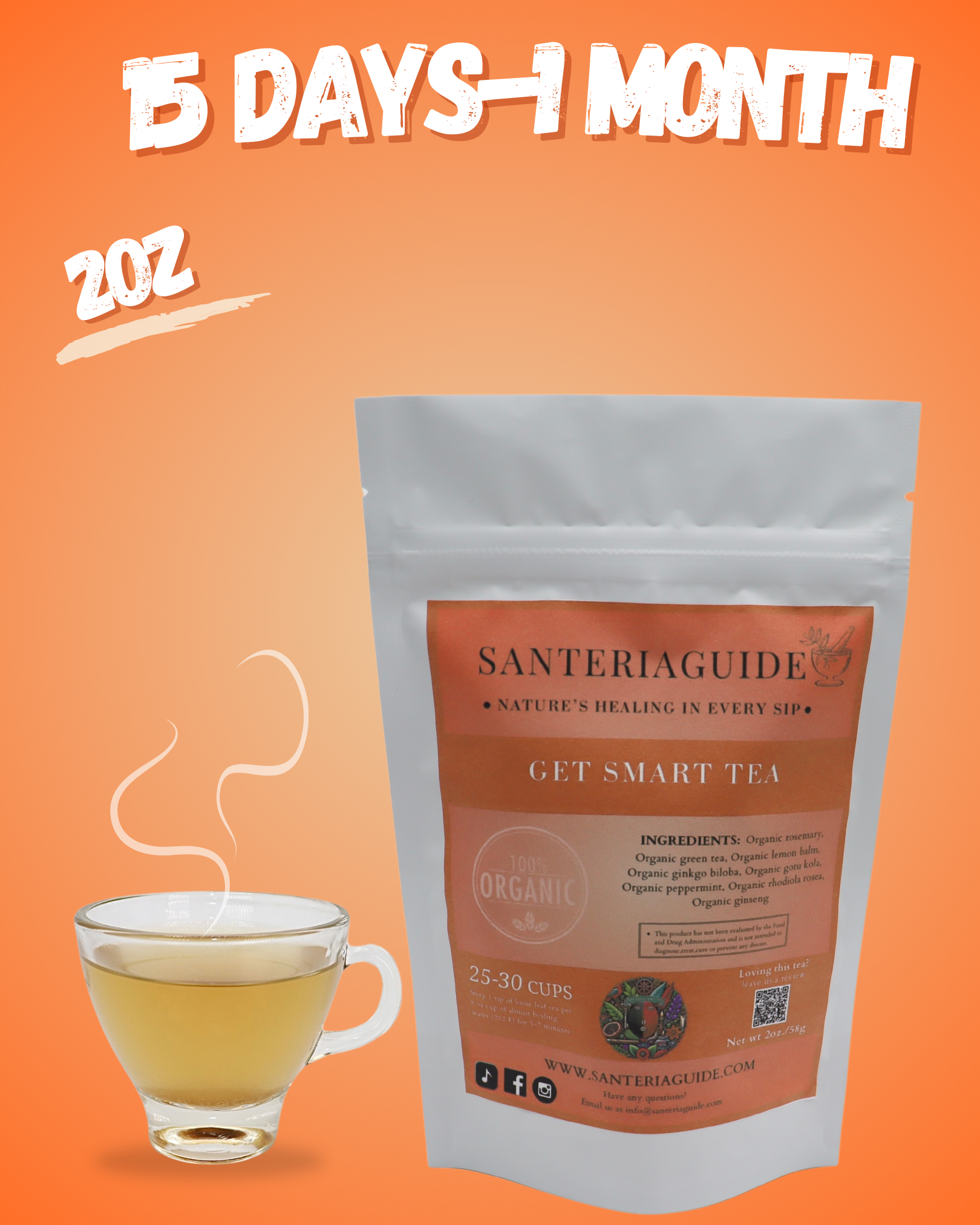 A product image featuring a 2oz package of SanteriaGuide's Get Smart Tea, labeled as organic and designed to enhance cognitive function. It can make 25-30 cups. The packaging sits against an orange background, next to a steaming cup of tea. Text at the top reads "5 Days - 1 Month.