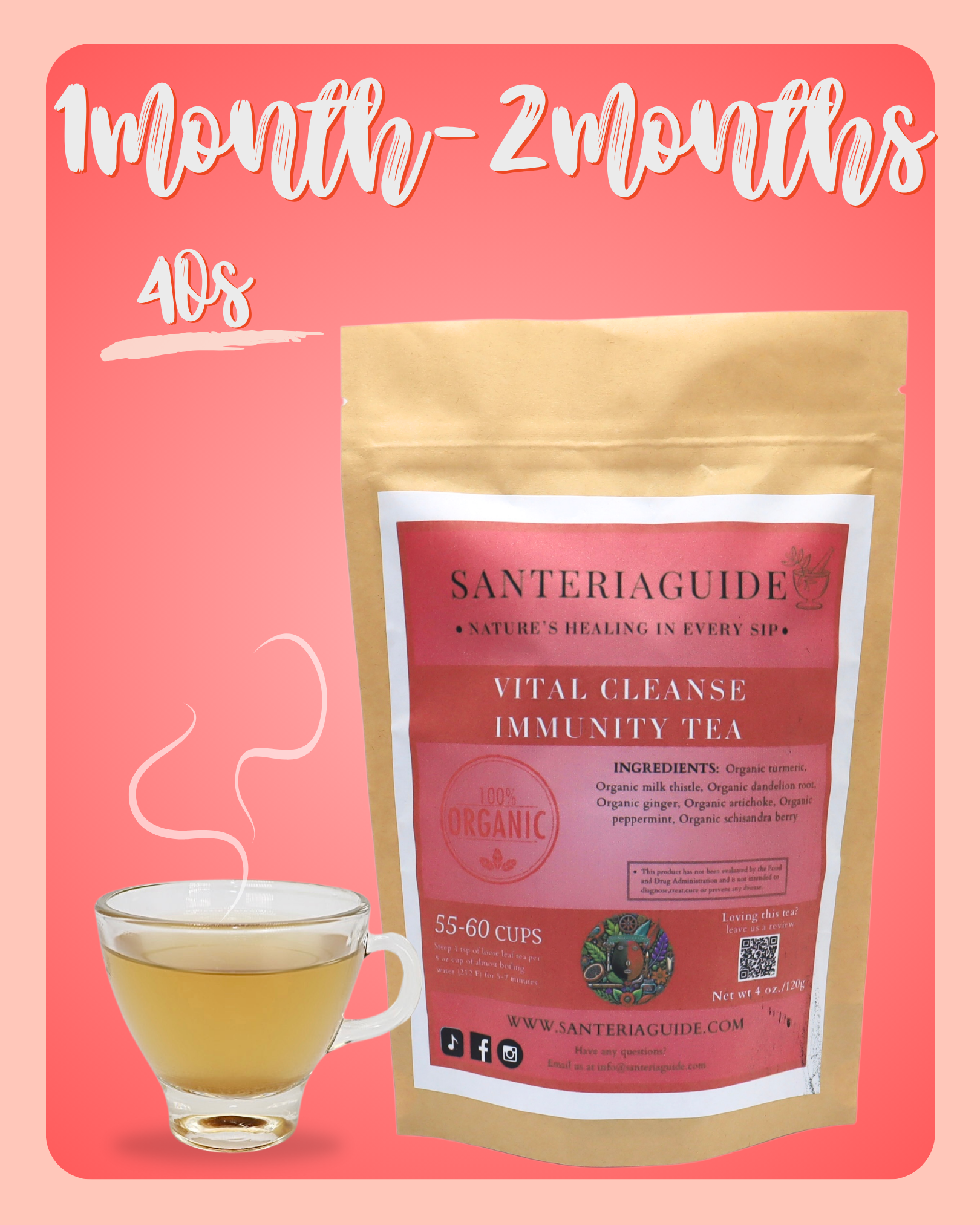 A beige pouch of "SanteriaGuide Vital Cleanse & Immunity Tea" from SanteriaGuide, renowned for supporting immune system health as well as liver and kidney function, is showcased against a pink background. The packet contains organic ingredients sufficient for 55-60 cups. To the left of the pouch, a filled glass teacup is positioned with text above it reading "1 Month - 2 months" and "40s.